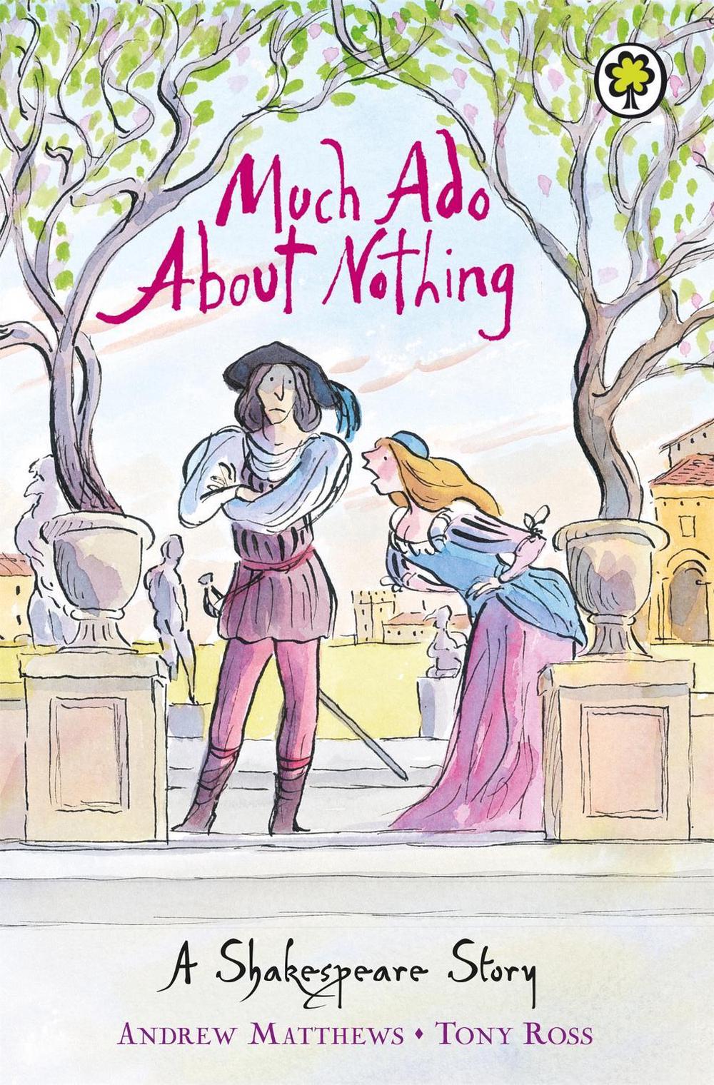 A Shakespeare Story: Much Ado About Nothing by Andrew Matthews - ISBN: 9781846161834
