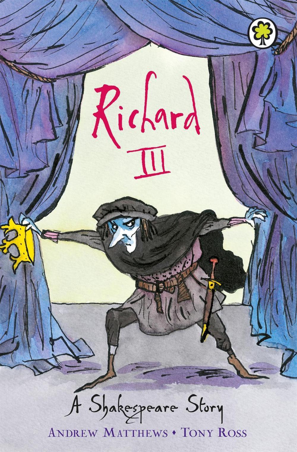 A Shakespeare Story: Richard III by Andrew Matthews - ISBN: 9781846161858