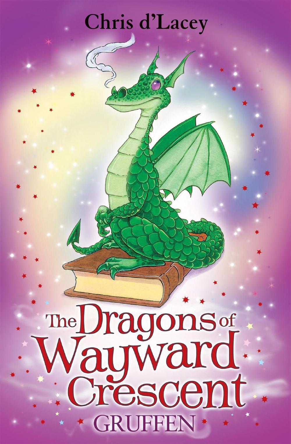 The Dragons Of Wayward Crescent: Gruffen by Chris d'Lacey - ISBN: 9781846166099