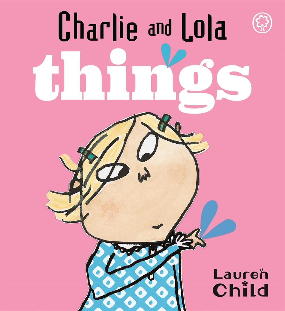 Charlie and Lola: Things, 9781846167843