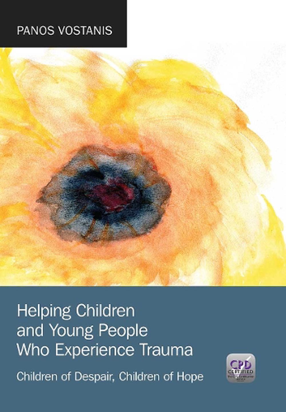 Helping Children and Young People Who Experience Trauma, 1st Edition, 9781846195839