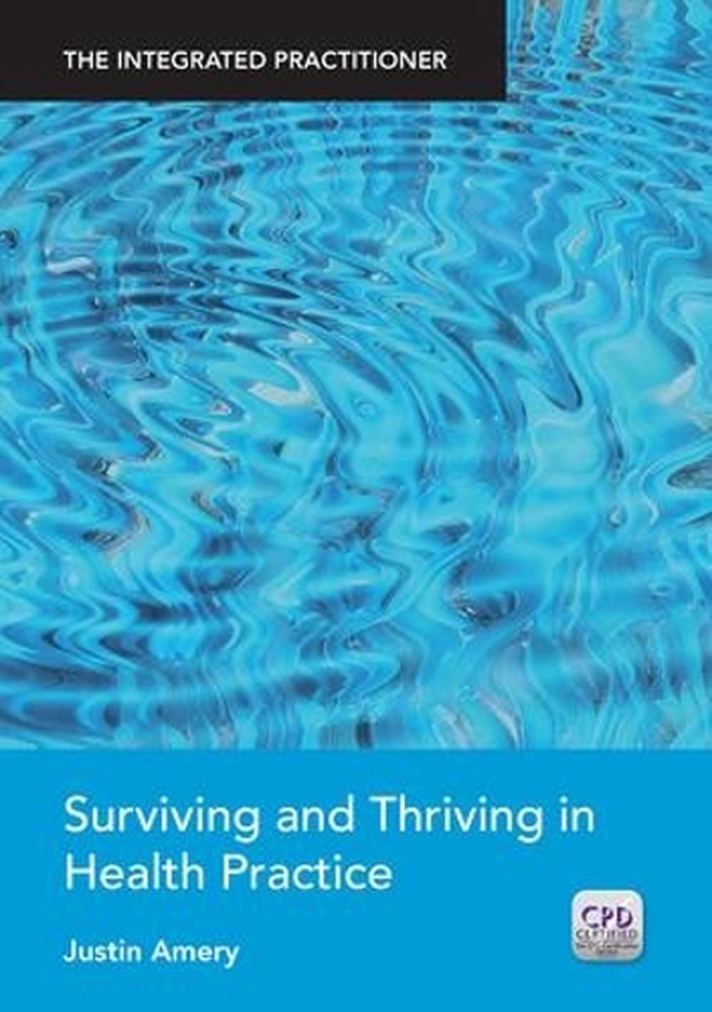 Surviving and Thriving in Health Practice, 9781846197727