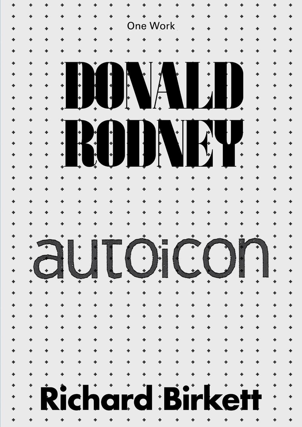 Donald Rodney by Richard Birkett - ISBN: 9781846382574