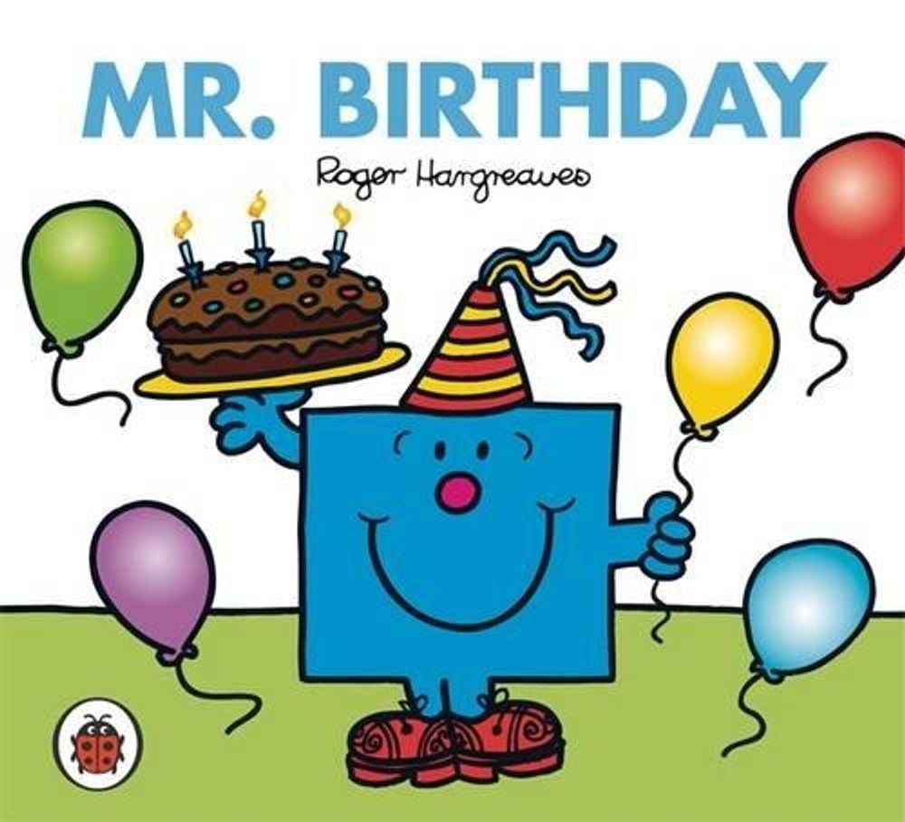 Mr Men and Little Miss: Mr Birthday by Roger Hargreaves - ISBN: 9781846462139