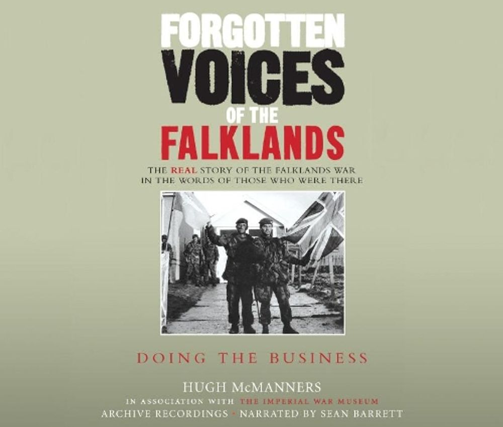 Forgotten Voices of the Falklands Part 3 by Hugh McManners - ISBN: 9781846570704