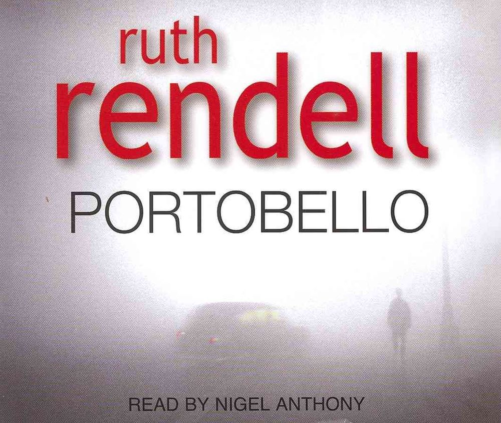 Portobello by Ruth Rendell - ISBN: 9781846571923