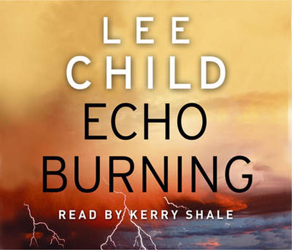 Echo Burning by Lee Child, Compact Disc, 9781846572425 Buy online at