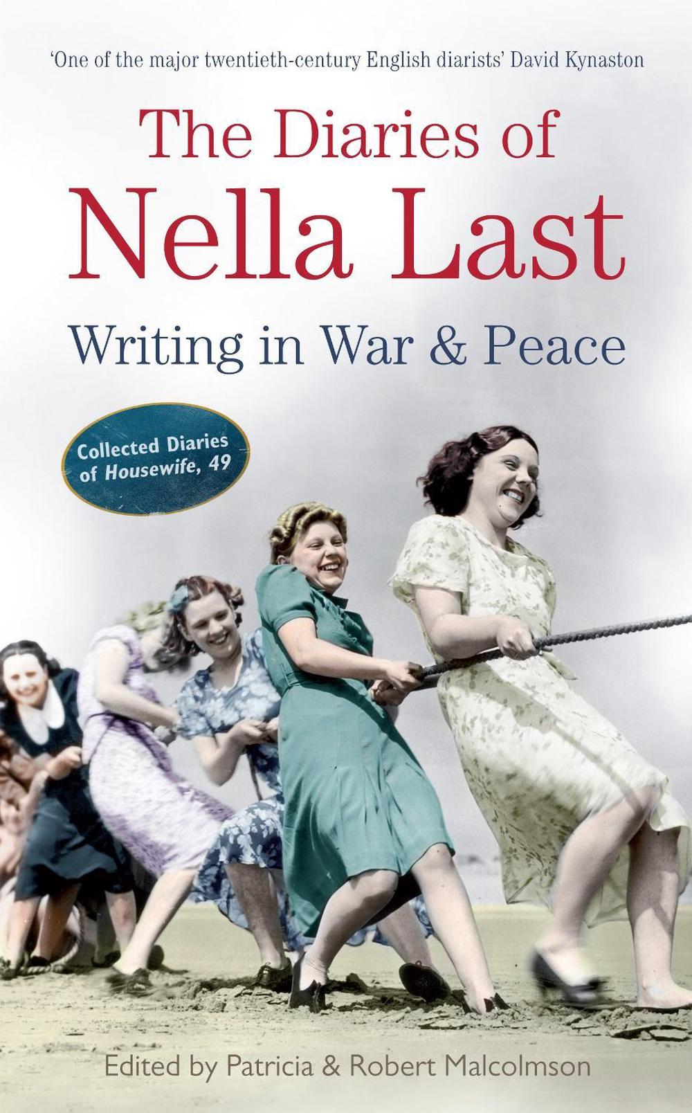 The Diaries of Nella Last by Patricia Malcolmson - ISBN: 9781846685460
