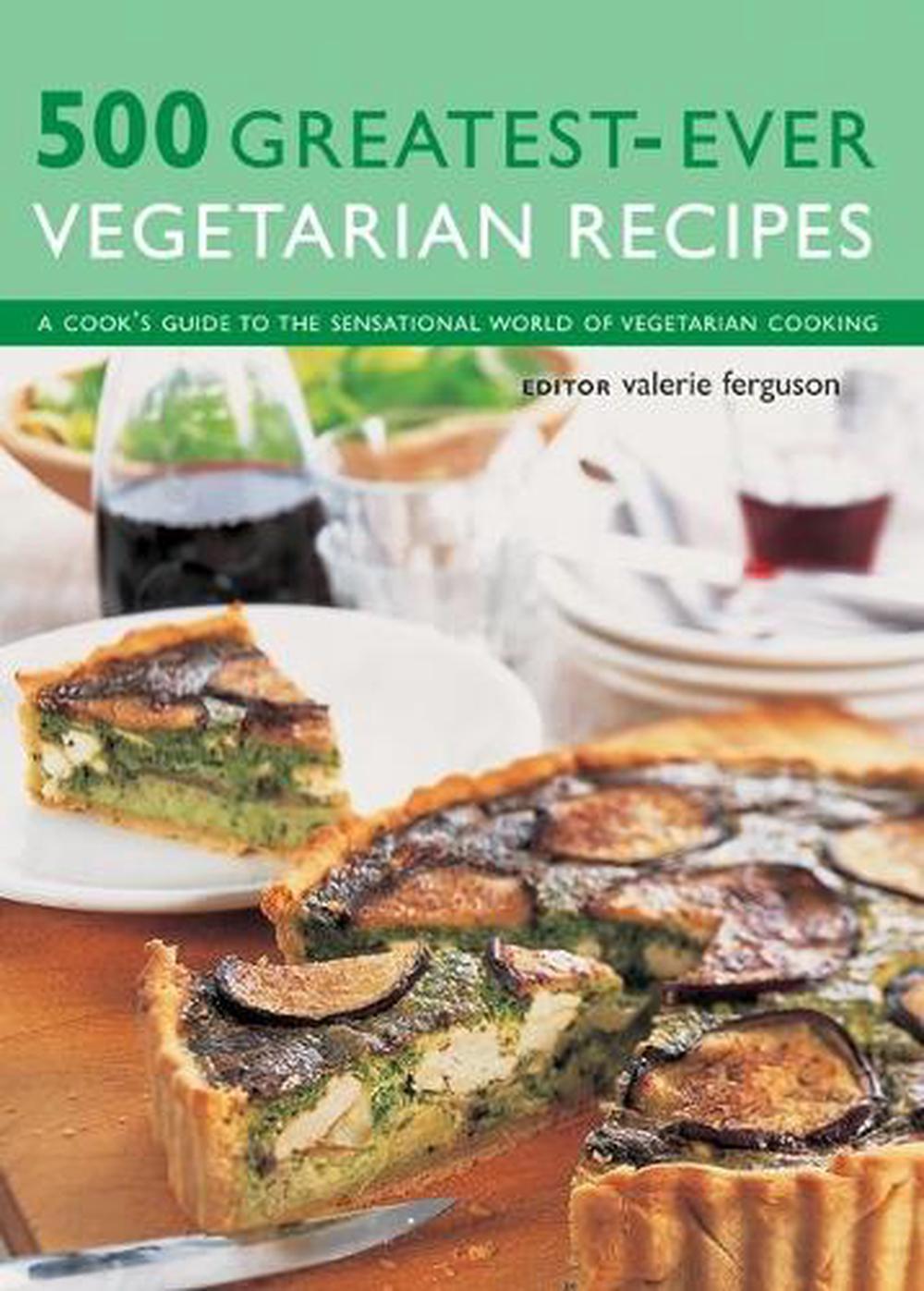500 Greatest-Ever Vegetarian Recipes, 9781846815683