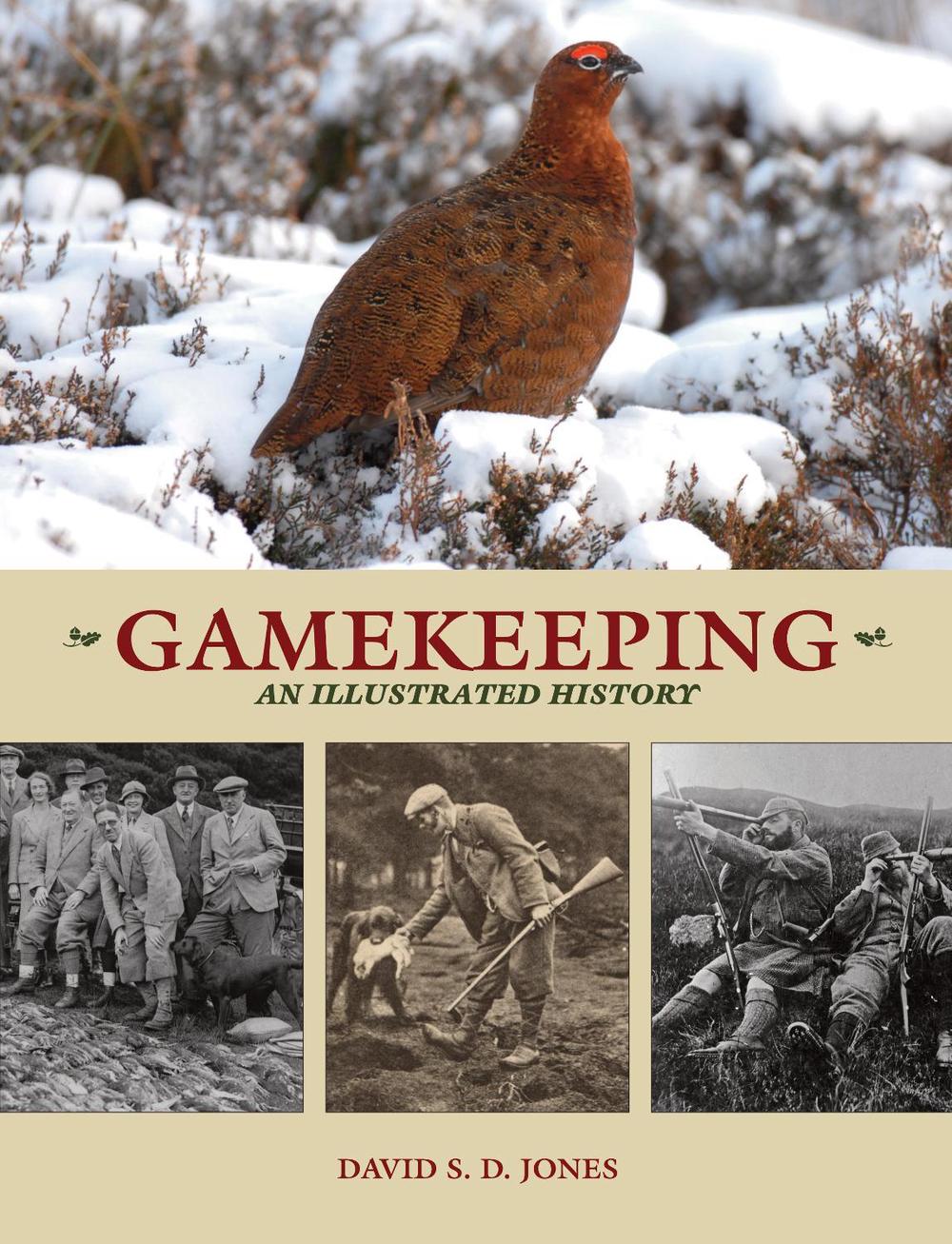 Gamekeeping: An Illustrated History, 9781846893810