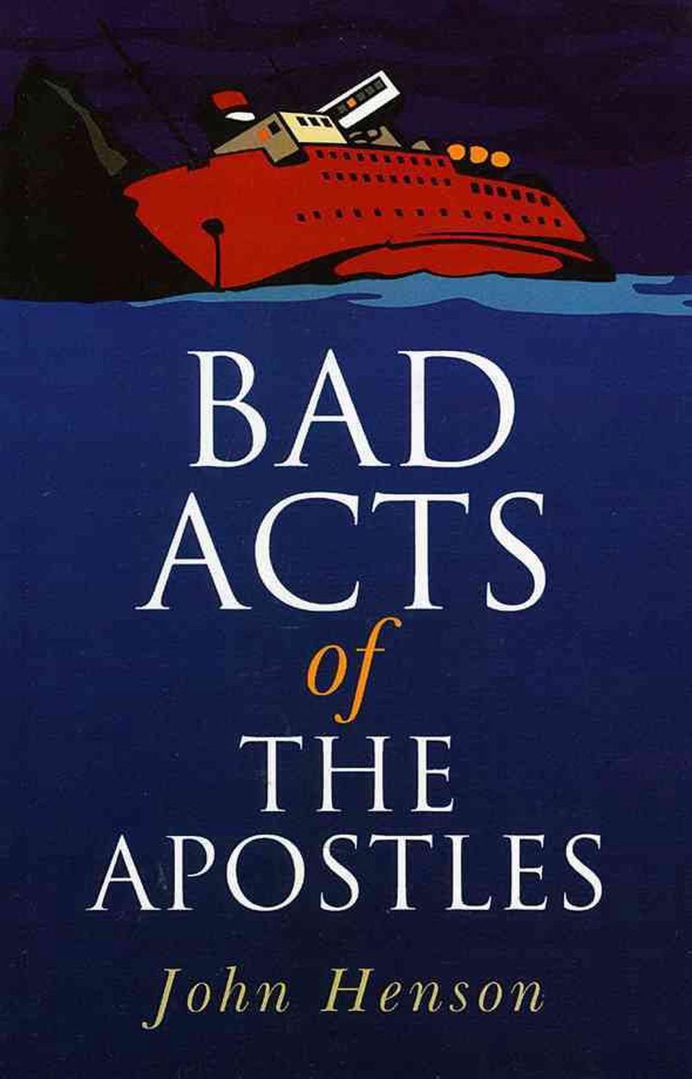 Bad Acts of the Apostles, 9781846941696