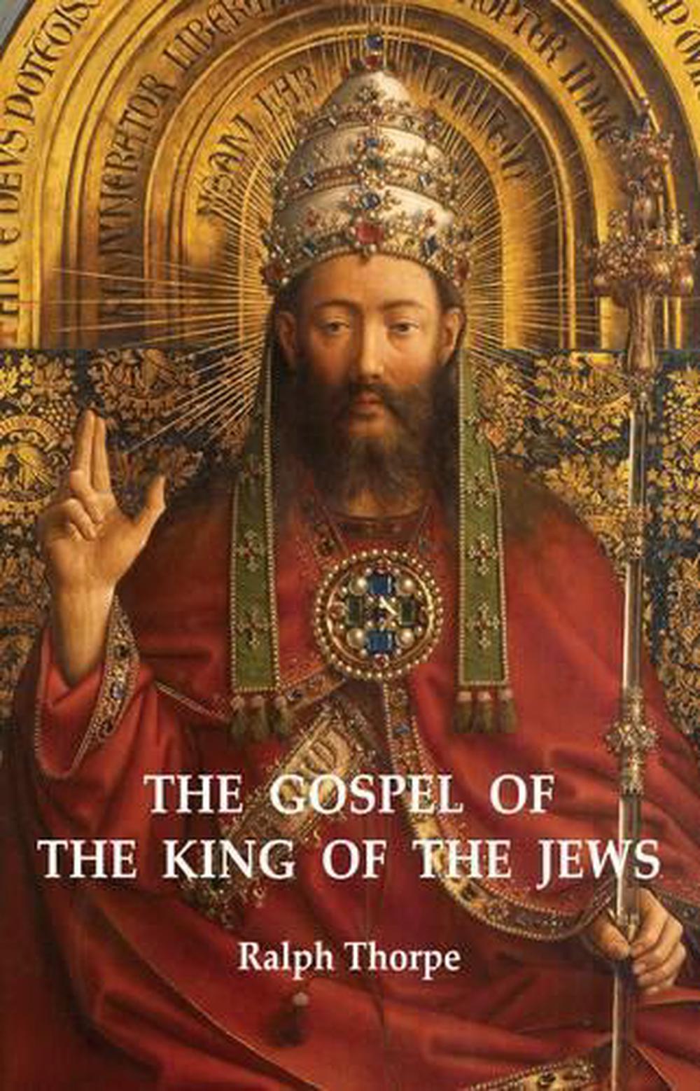 Gospel of the King of the Jews, The, 9781846945694