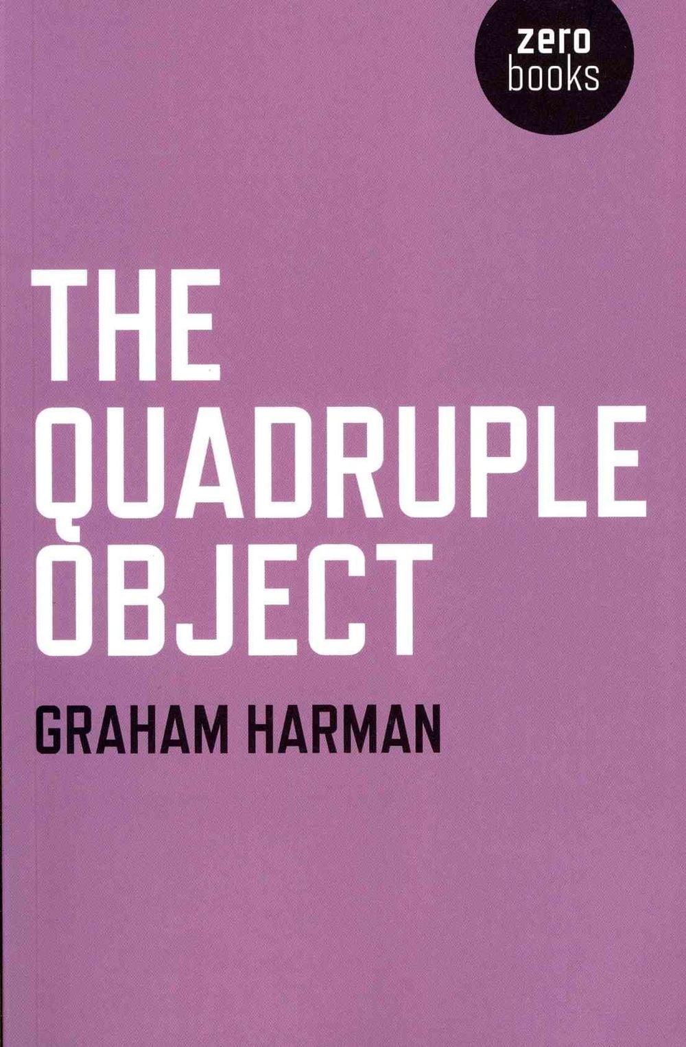 Quadruple Object, The by Graham Harman - ISBN: 9781846947001
