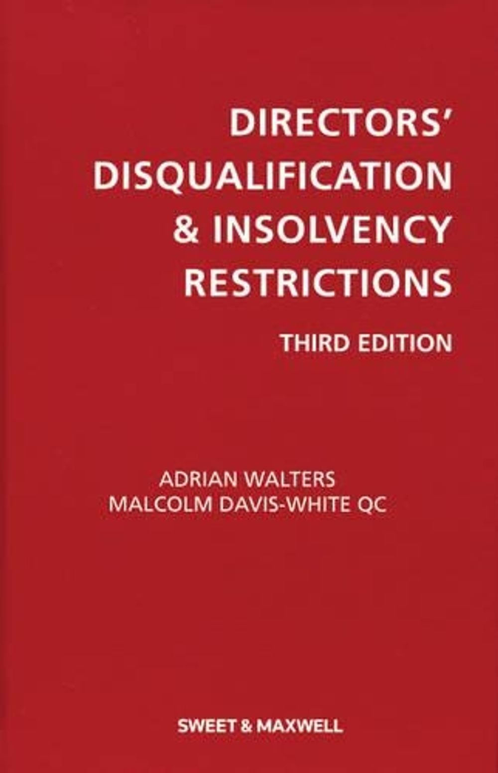 Directors' Disqualification and Insolvency Restrictions, 3rd Edition by Adrian Walters - ISBN: 9781847033338