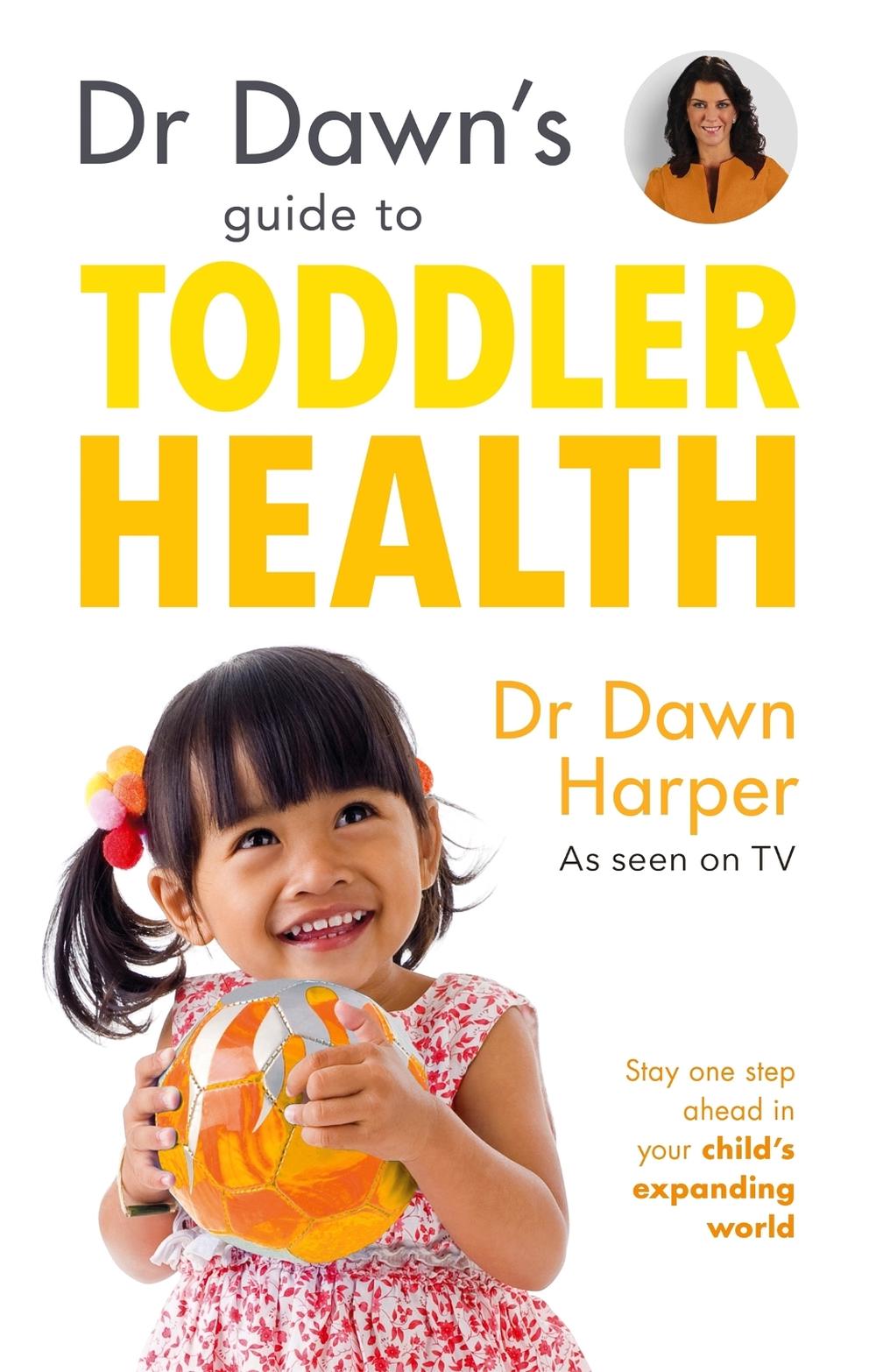 Dr Dawn's Guide to Toddler Health, 9781847093936