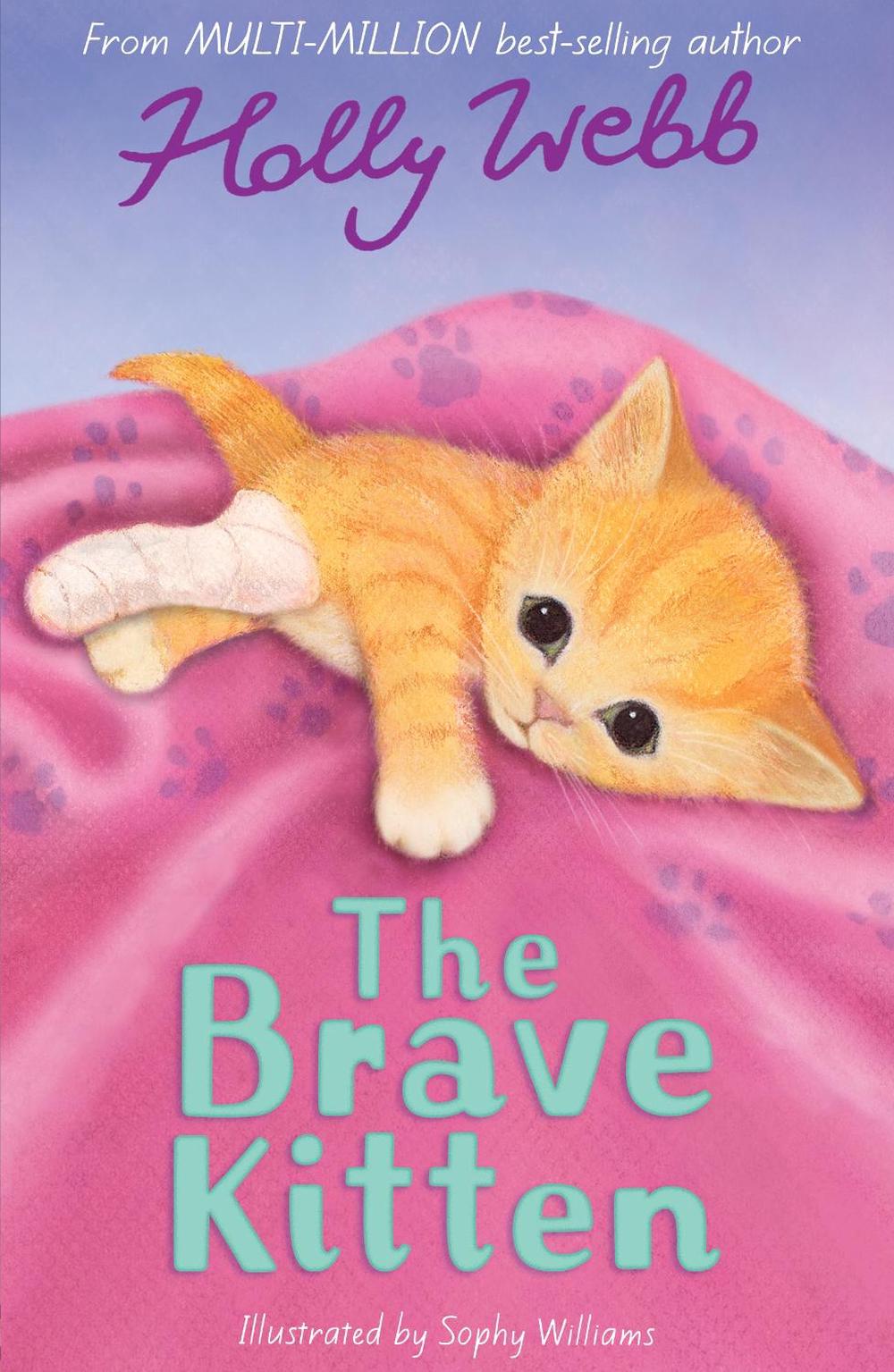 The Brave Kitten by Holly Webb - ISBN: 9781847154408