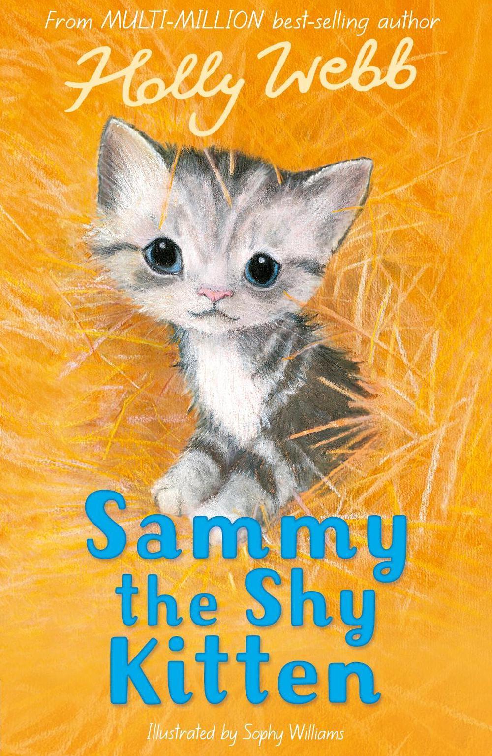 Sammy the Shy Kitten by Holly Webb - ISBN: 9781847156488