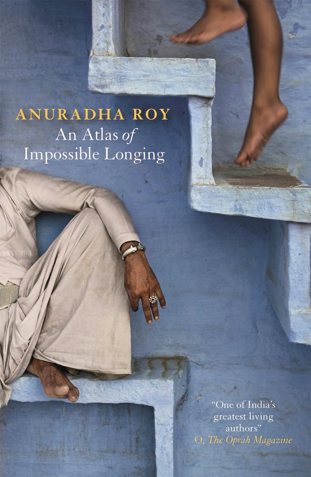 An Atlas of Impossible Longing by Anuradha Roy - ISBN: 9781847247643