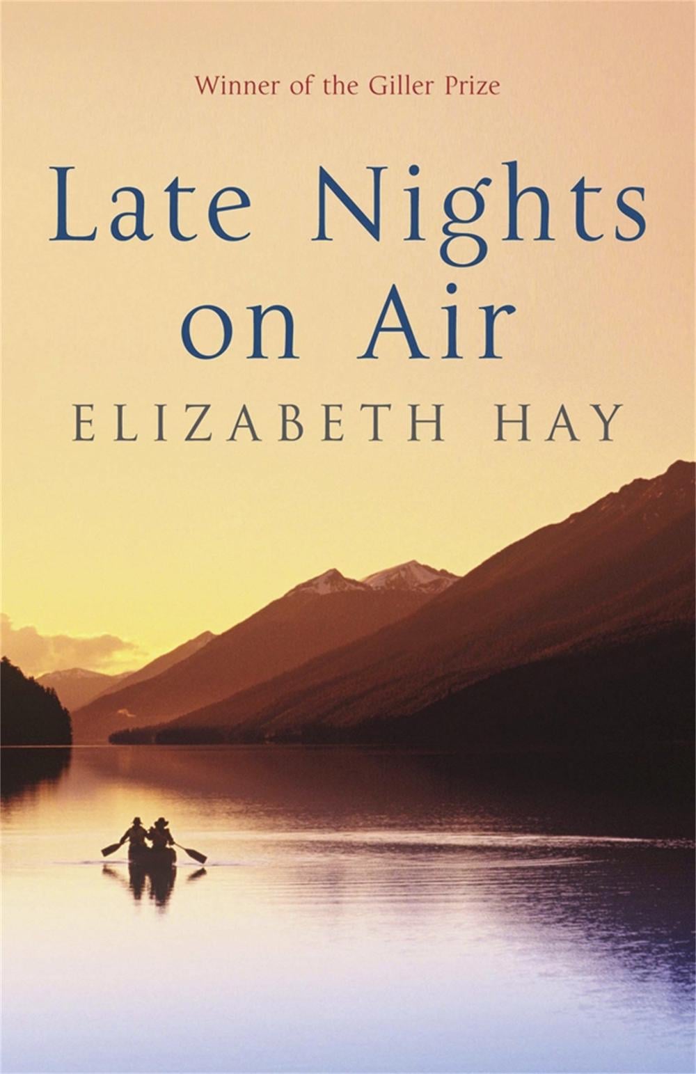Late Nights on Air by Elizabeth Hay - ISBN: 9781847247872