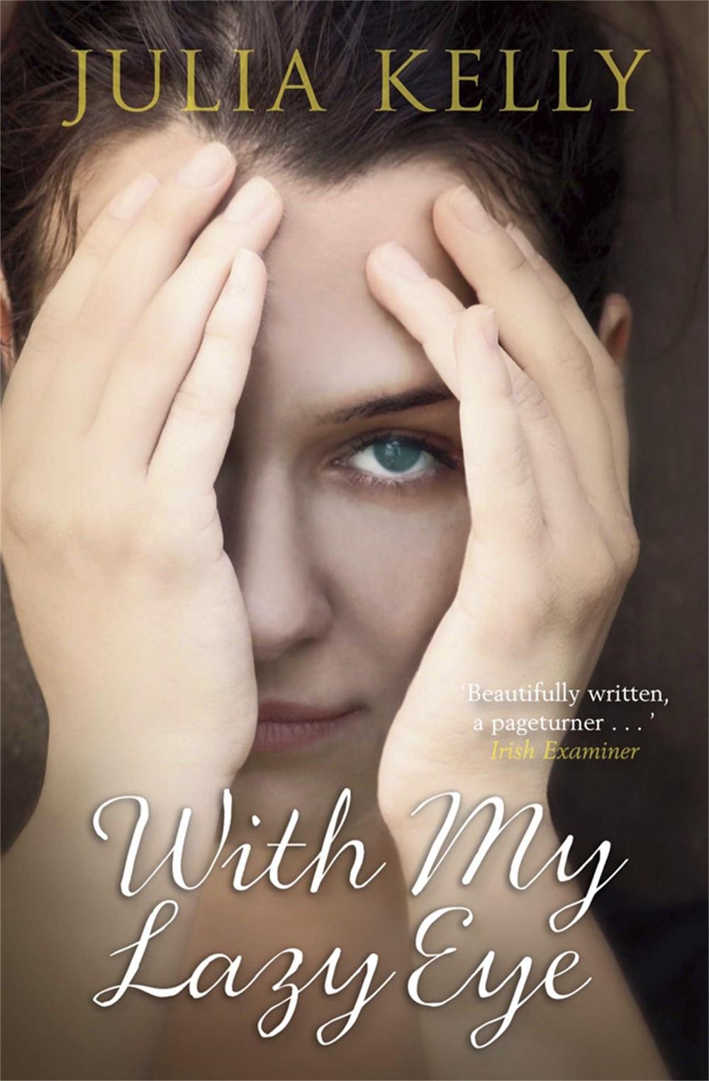 With My Lazy Eye by Julia Kelly - ISBN: 9781847249463