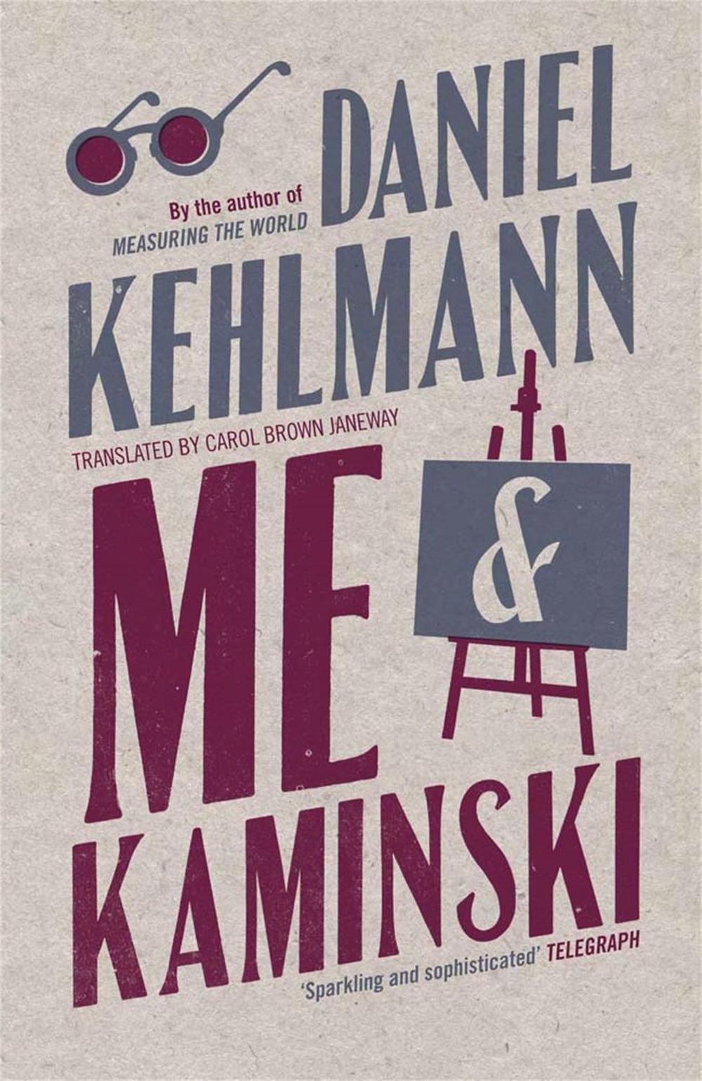 Me and Kaminski by Daniel Kehlmann - ISBN: 9781847249890