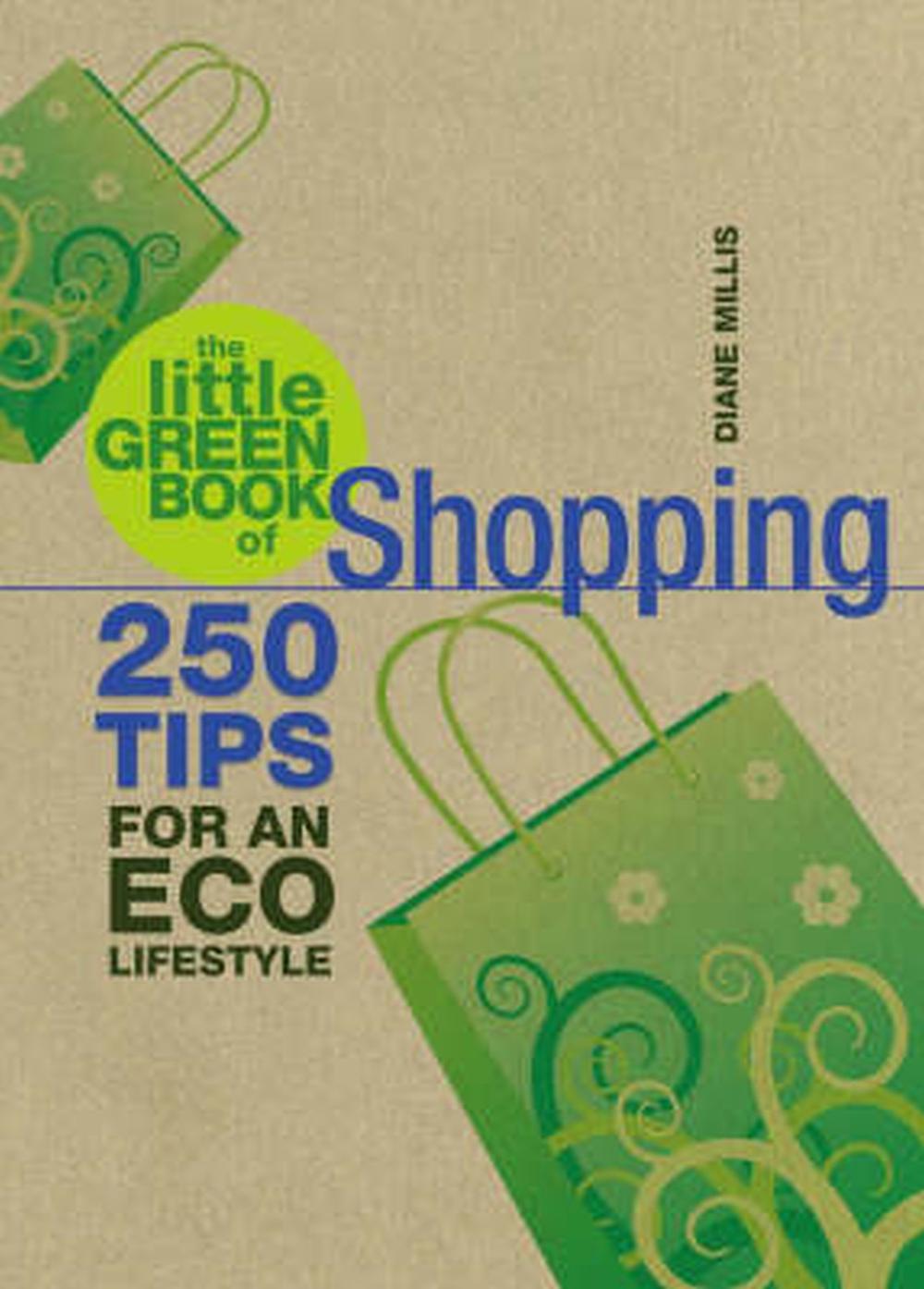 The Little Green Book of Shopping by Diane Millis - ISBN: 9781847320711
