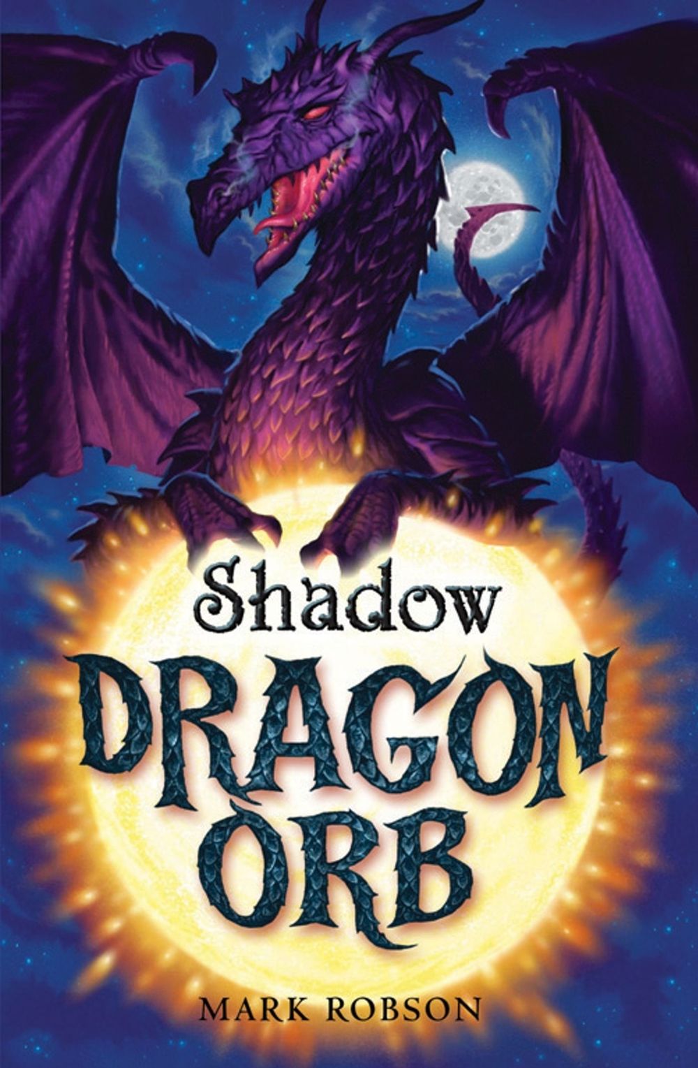 Dragon Orb: Shadow by Mark Robson - ISBN: 9781847380692