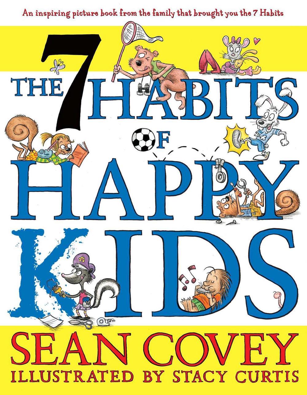 The 7 Habits of Happy Kids by Sean Covey - ISBN: 9781847384317