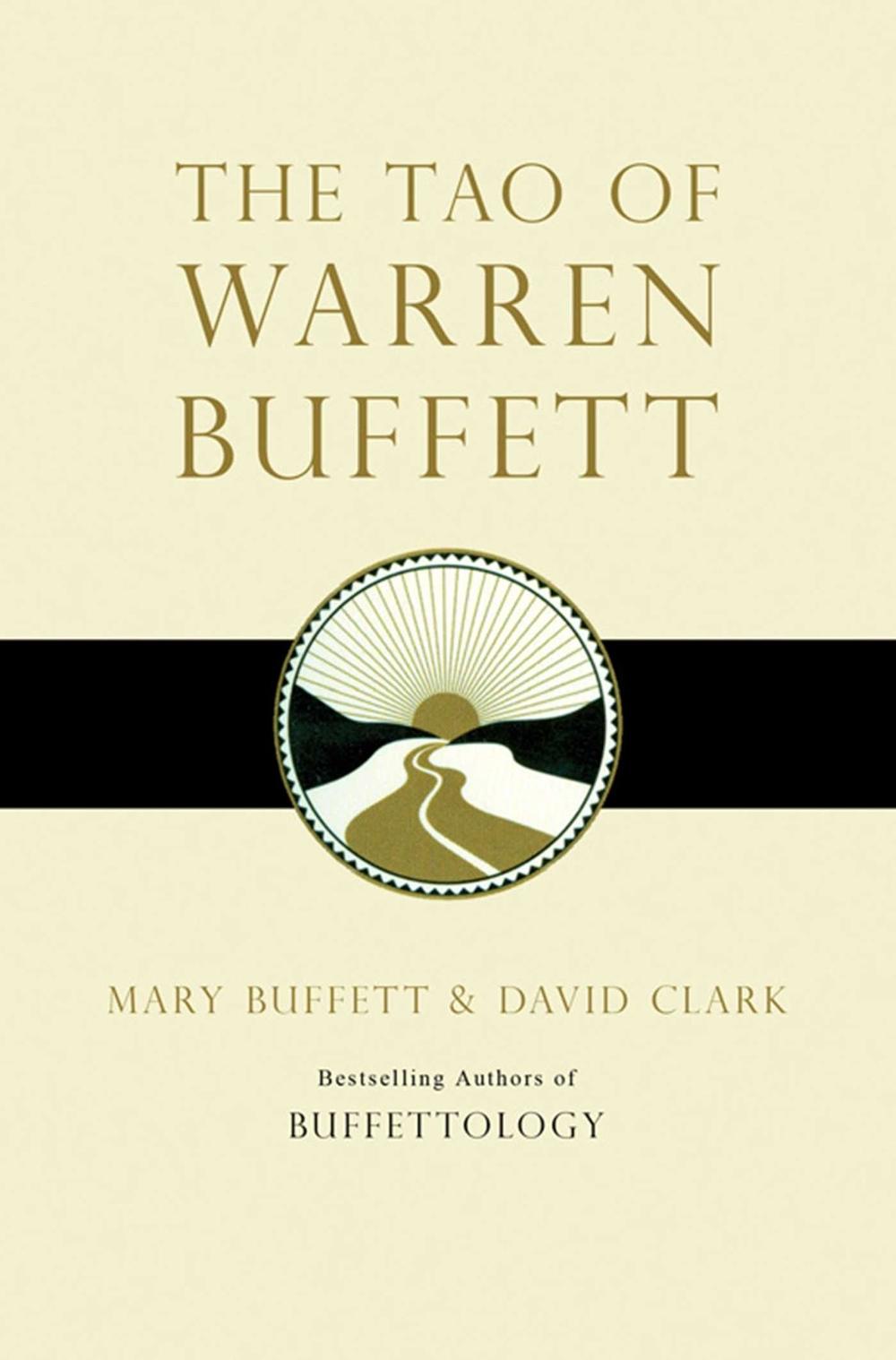 The Tao of Warren Buffett by Mary Buffett - ISBN: 9781847390523