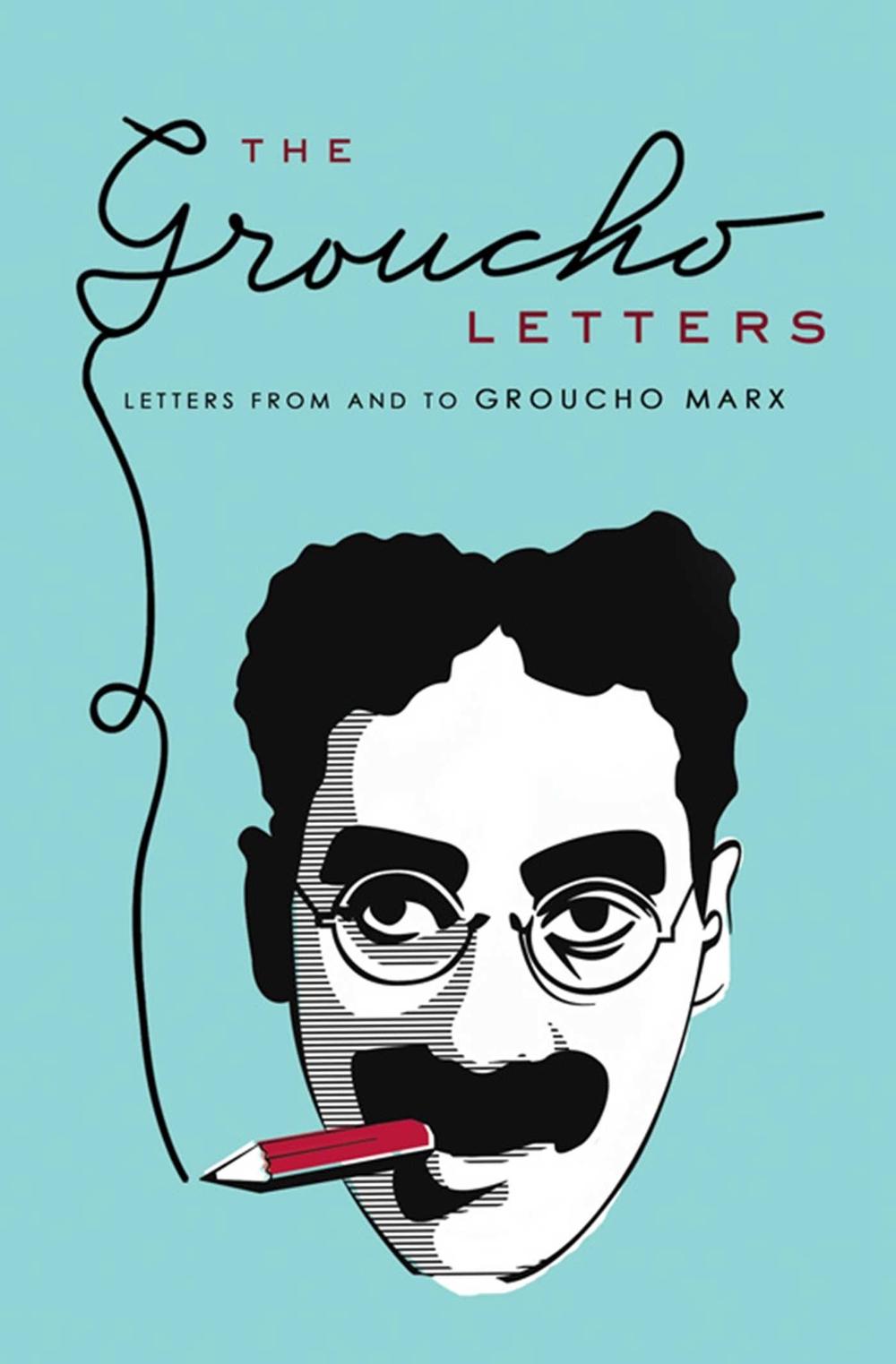 The Groucho Letters by Groucho Marx - ISBN: 9781847391032