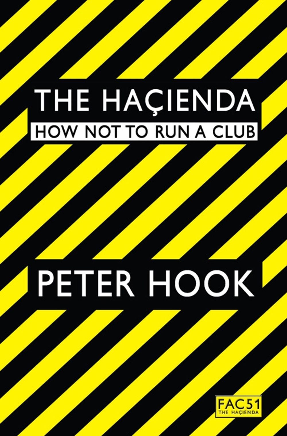 The Hacienda by Peter Hook - ISBN: 9781847391773