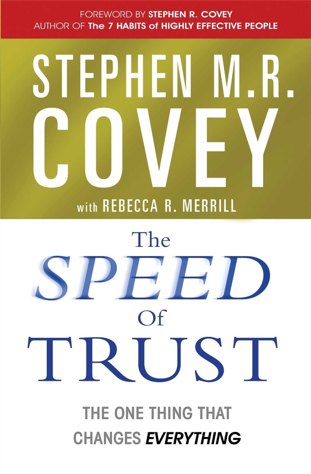 The Speed of Trust by Stephen M.R. Covey - ISBN: 9781847392718