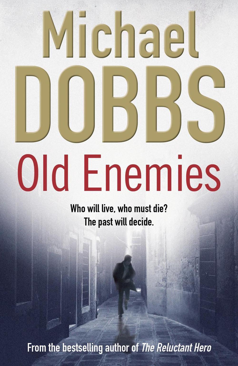 Old Enemies by Michael Dobbs - ISBN: 9781847393241