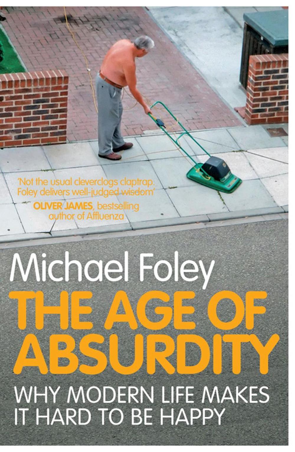 The Age of Absurdity by Michael Foley - ISBN: 9781847396273