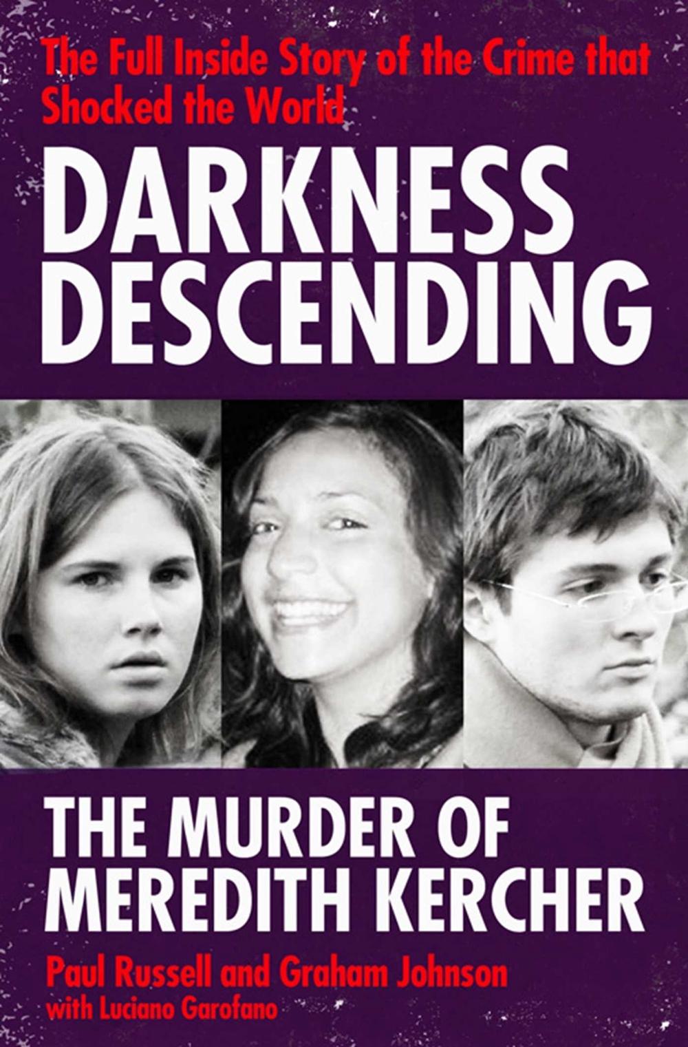 Darkness Descending - The Murder of Meredith Kercher by Paul Russell - ISBN: 9781847398628