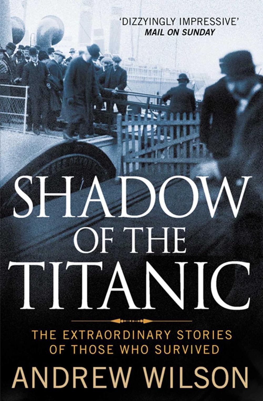 Shadow of the Titanic by Andrew Wilson - ISBN: 9781847398826