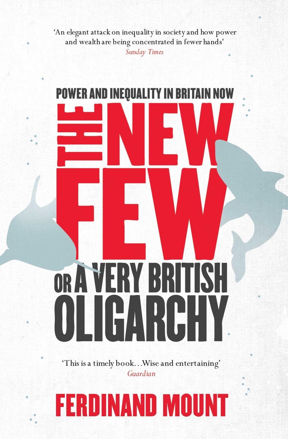 The New Few by Ferdinand Mount - ISBN: 9781847399359