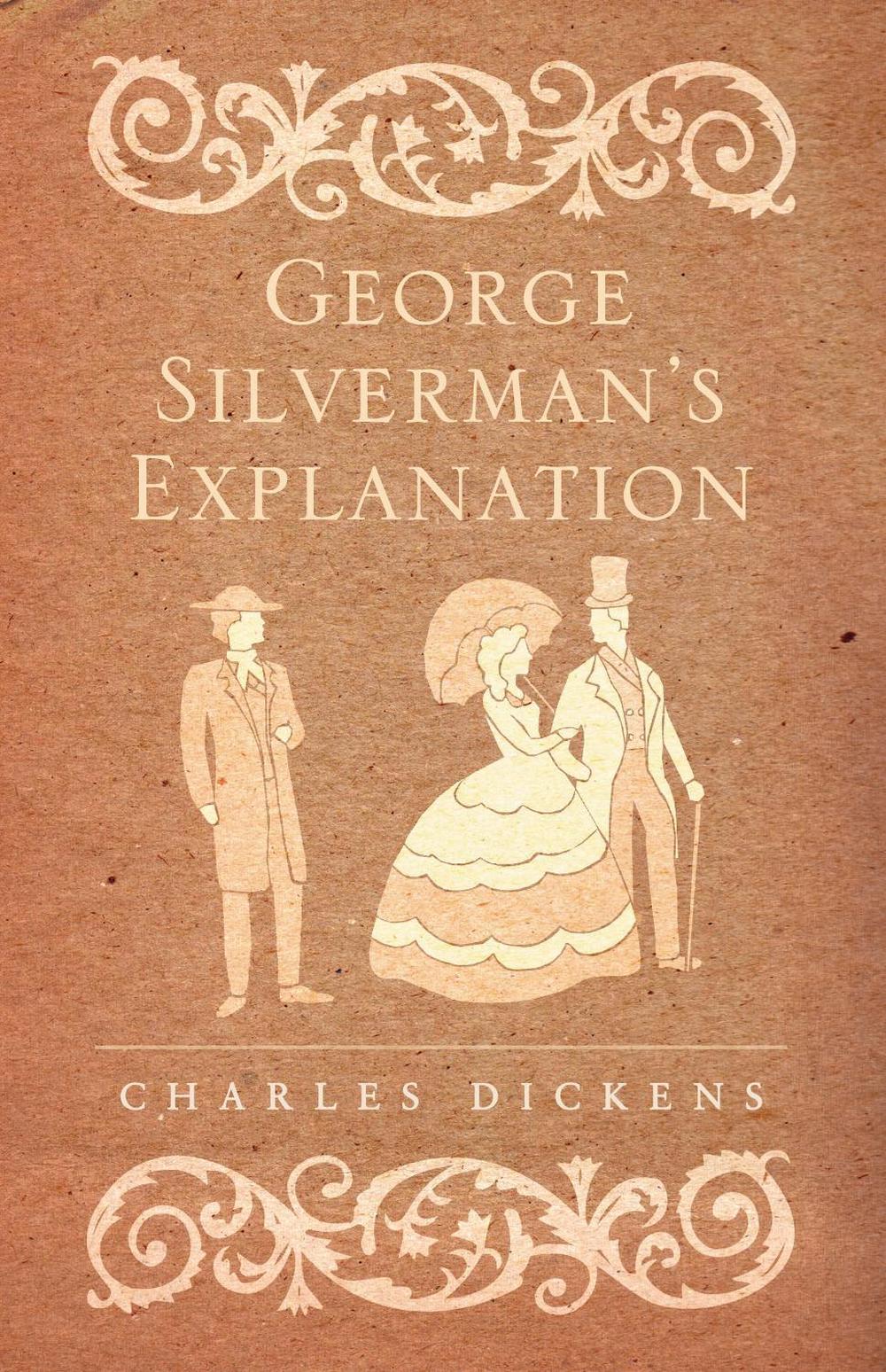 George Silverman's Explanation by Charles Dickens - ISBN: 9781847494023