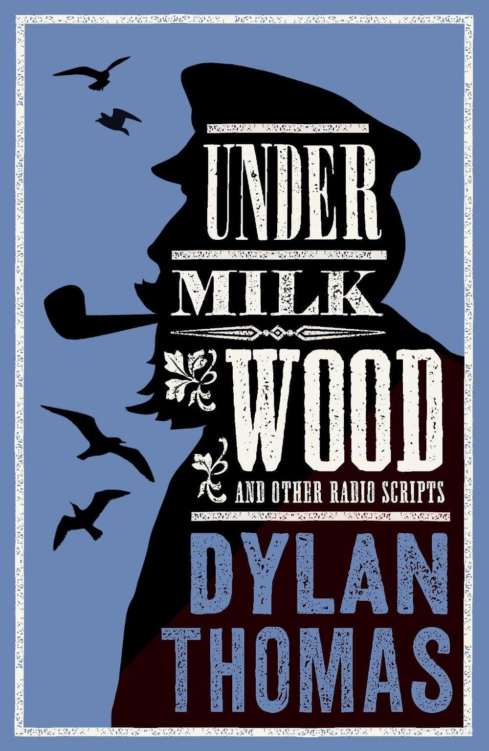 Under Milk Wood and Other Radio Scripts, 9781847495105
