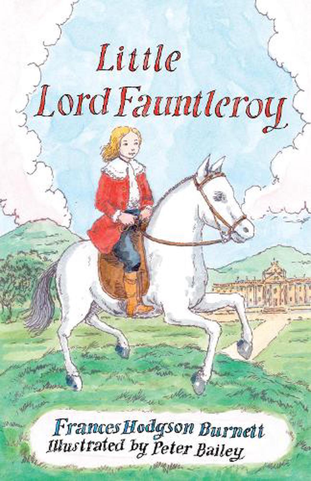 Little Lord Fauntleroy by Frances Hodgson Burnett