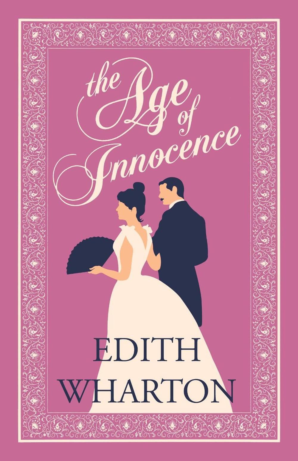 The Age of Innocence: Annotated Edition (Alma Classics Evergreens) by Edith Whar