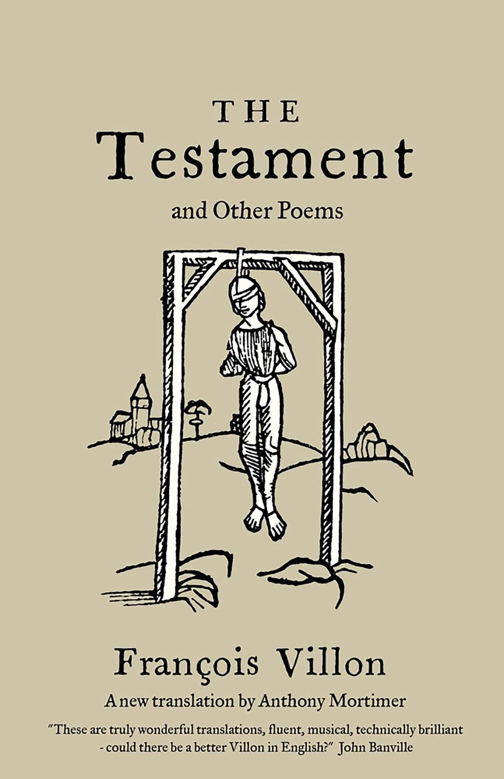 The Testament and Other Poems: New Translation by François Villon - ISBN: 9781847498991