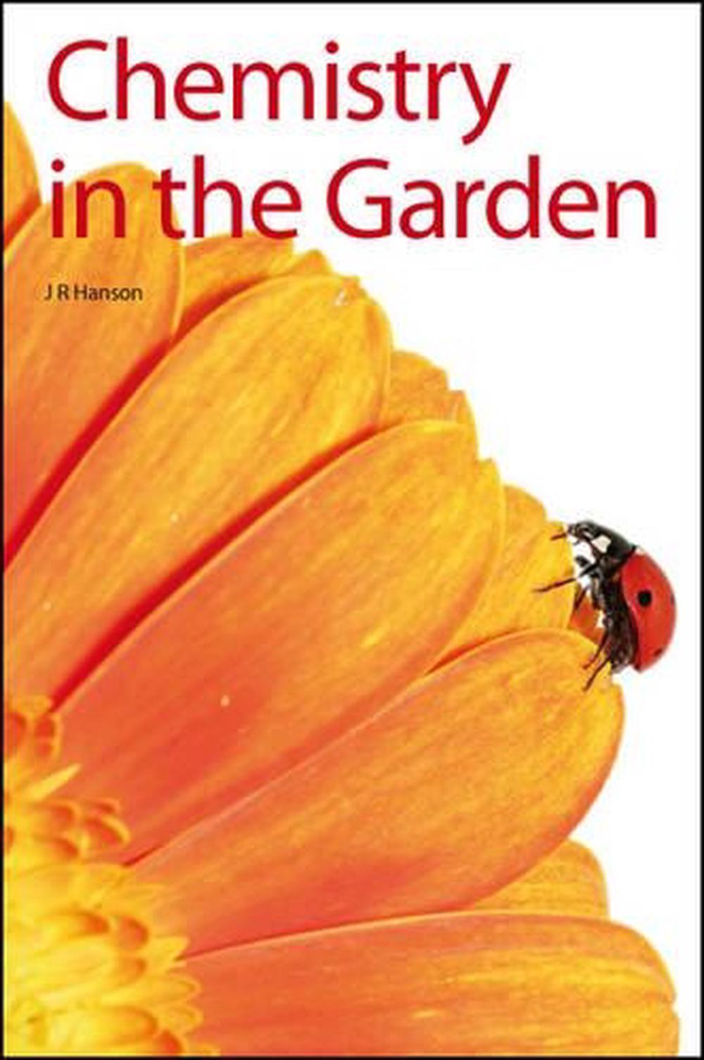 Chemistry in the Garden by James R. Hanson - ISBN: 9781847559579
