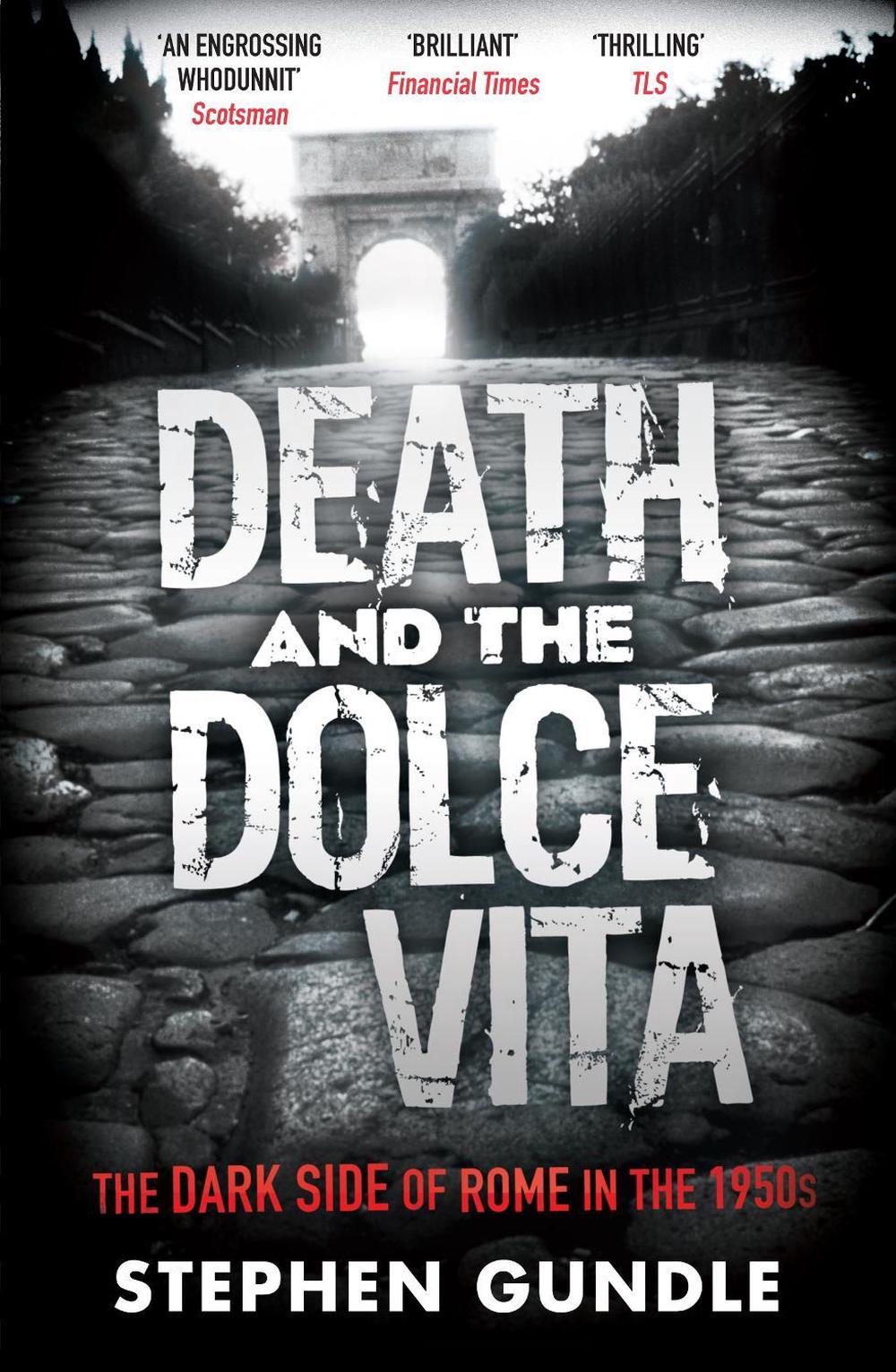 Death and the Dolce Vita by Stephen Gundle, Paperback, 9781847676559 ...