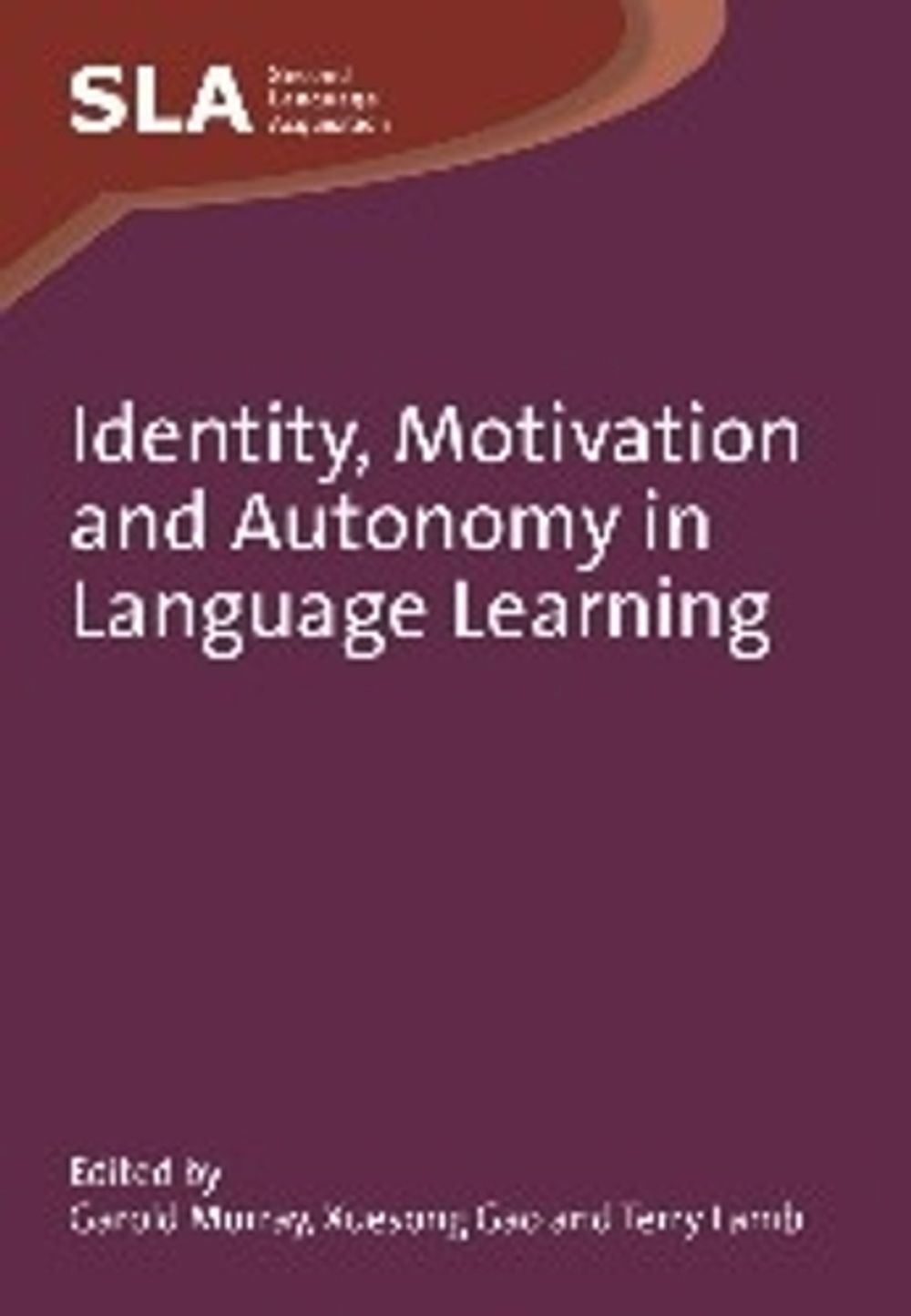 Identity, Motivation and Autonomy in Language Learning by Garold Murray ...