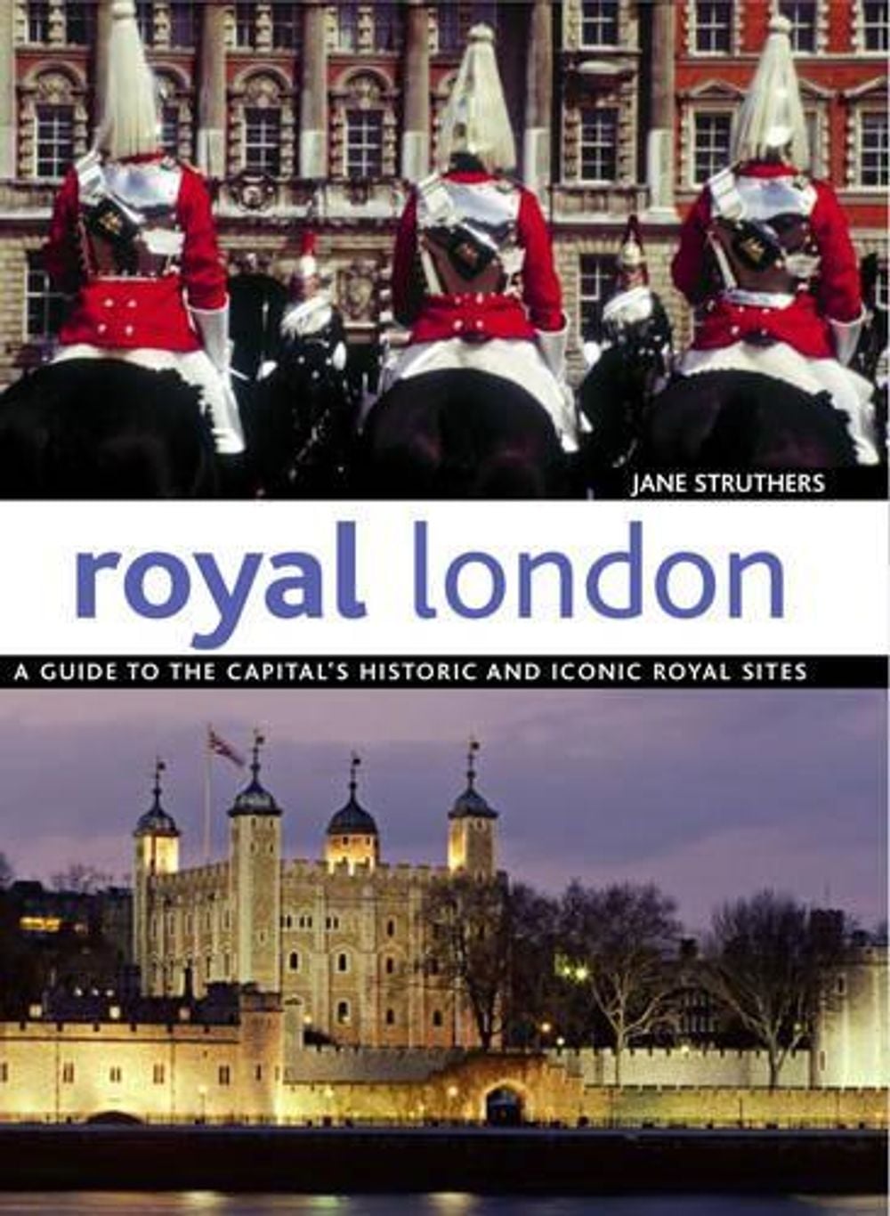 Royal London by Jane Struthers - ISBN: 9781847739643