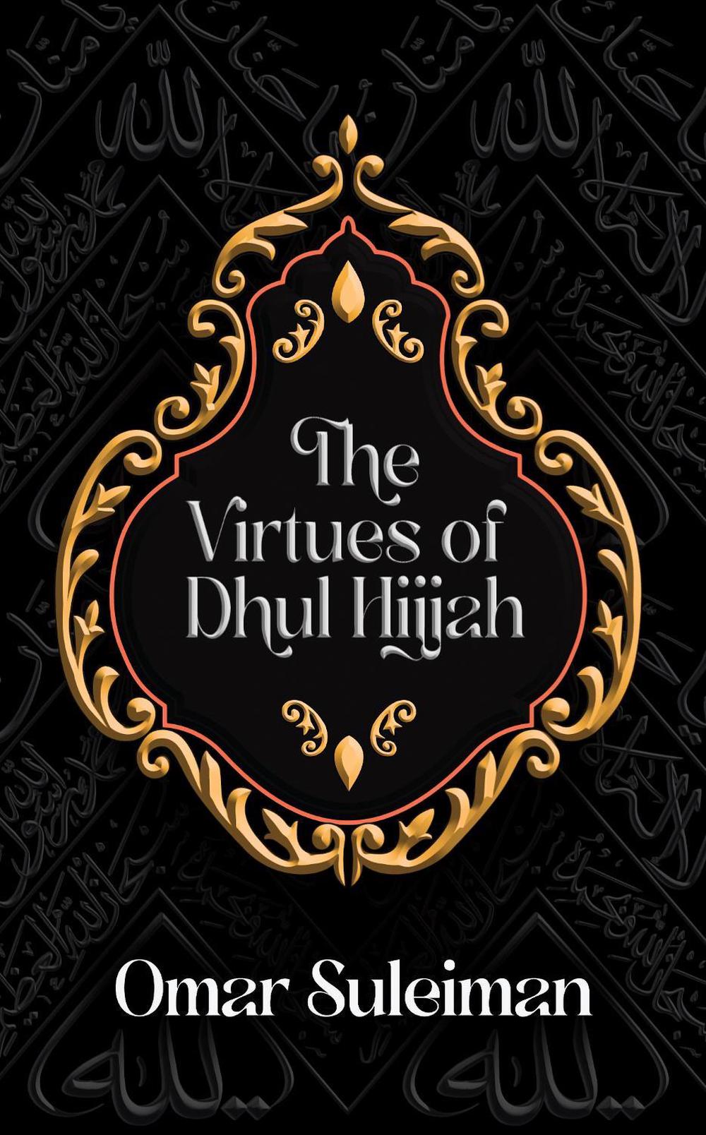 The Virtues of Dhul Hijjah, 9781847742254