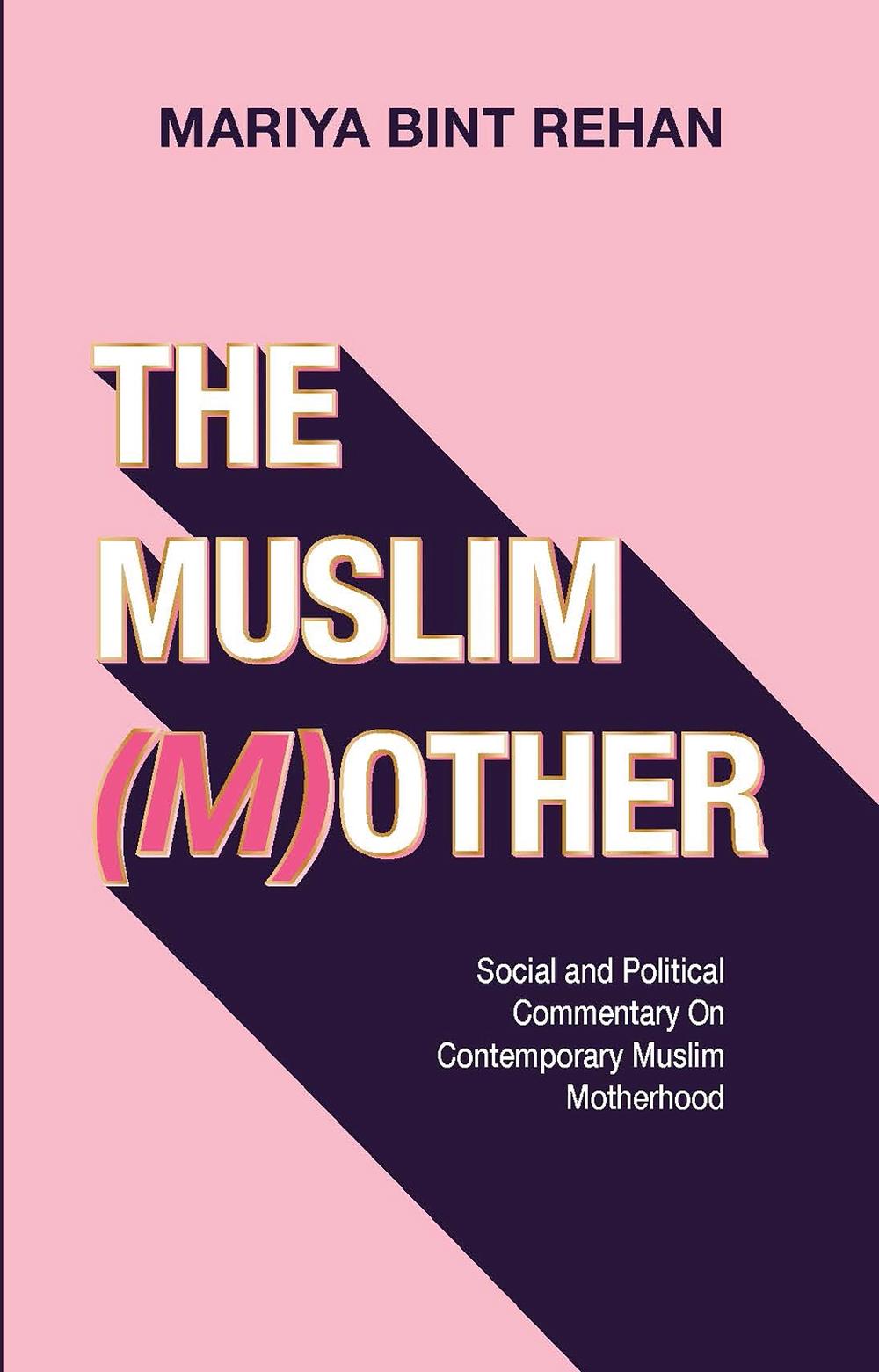 The Muslim (M)other, 9781847742490