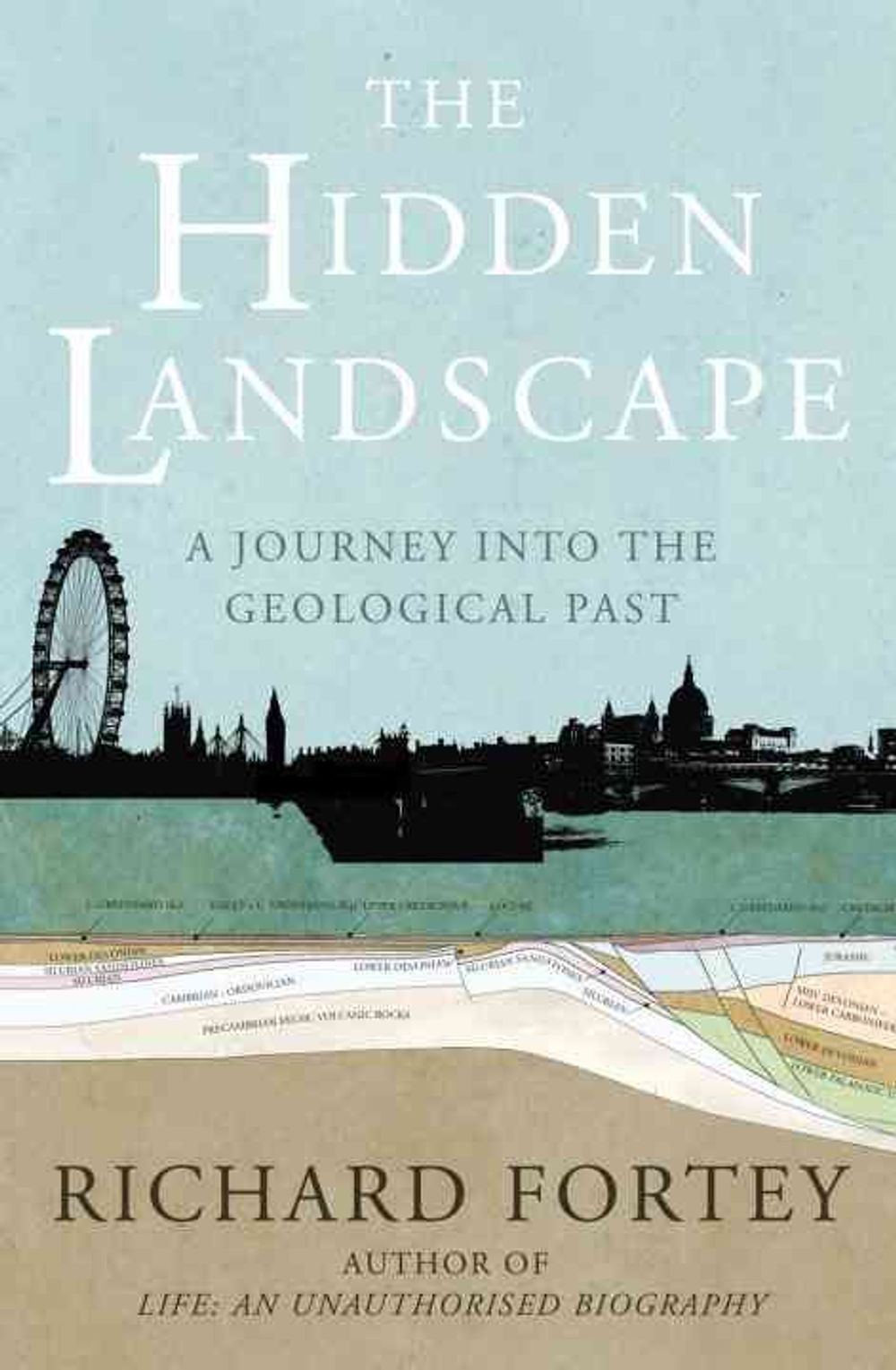 The Hidden Landscape by Richard Fortey - ISBN: 9781847920713