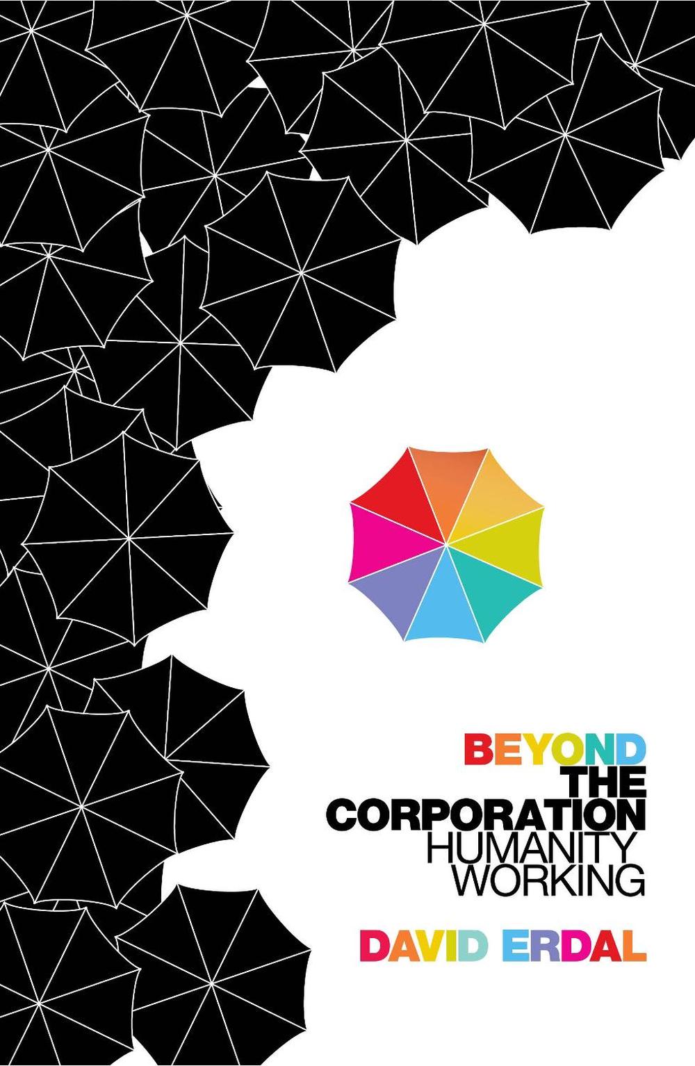 Beyond the Corporation by David Erdal - ISBN: 9781847921093